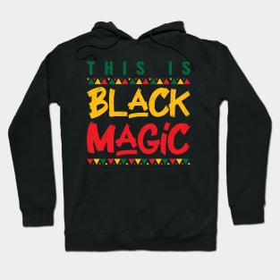 This Is Black Magic Hoodie